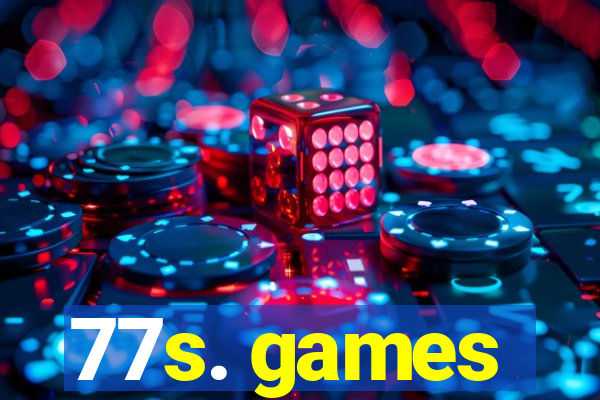 77s. games